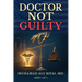 Doctor Not Guilty