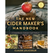 The New Cider Maker's Handbook: A Comprehensive Guide for Craft Producers