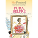 She Persisted: Pura Belpré