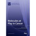 Molecules at Play in Cancer