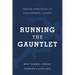 Running the Gauntlet: Proven Strategies for High-Growth Leaders