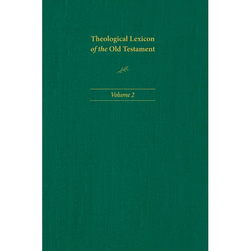 Theological Lexicon of the Old Testament: Volume 2