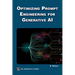 Optimizing Prompt Engineering for Generative AI