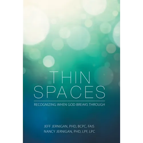 Thin Spaces: Recognizing When God Breaks Through