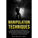 Manipulation Techniques: The ultimate guide to learning how to recognize dark psychology techniques and use the secrets of emotional intelligence and