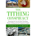The Tithing Conspiracy: Exposing the Lies & False Teachings About Tithing and the Prosperity Gospel