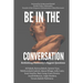 Be In The Conversation: Rethinking Humanity's Biggest Questions