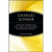 Charles Schwab: How One Company Beat Wall Street and Reinvented the Brokerage Industry
