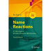 Name Reactions: A Collection of Detailed Mechanisms and Synthetic Applications