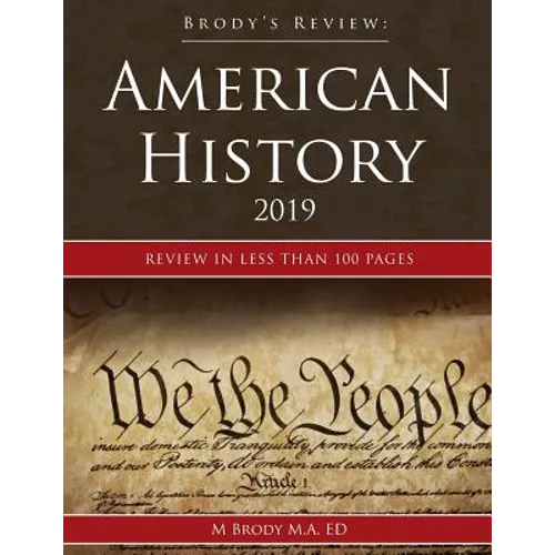 Brody's Review: American History 2019: Review in less than 100 pages