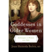 Goddesses in Older Women: Archetypes in Women Over Fifty