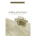 A Man of the Prairie: One Man's Legacy
