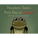 Theodore Toad's First Day at School!