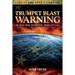 Trumpet Blast Warning Concise and Updated: An End Time Prophetic Wake Up Call