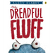 The Dreadful Fluff