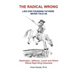 The Radical Wrong: Lies Our Founding Fathers Never Told Us: Washington, Jefferson, Lincoln & Others Refute Right-Wing Extremists