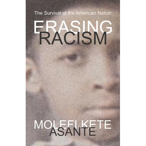 Erasing Racism: The Survival of the American Nation