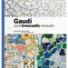 Gaudí & Trencadís Mosaic
