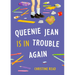 Queenie Jean Is in Trouble Again