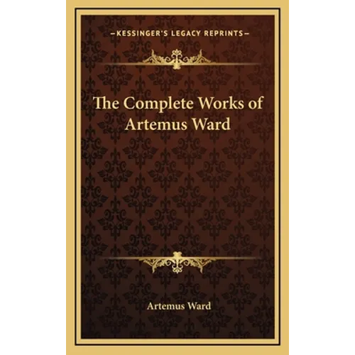 The Complete Works of Artemus Ward