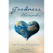 Goodness Abounds: 365 True Stories of Loving Kindness