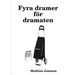Fyra dramer för dramaten