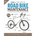 Zinn & the Art of Road Bike Maintenance: The World's Best-Selling Bicycle Repair and Maintenance Guide, 6th Edition