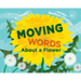 Moving Words about a Flower
