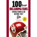 100 Things Oklahoma Fans Should Know & Do Before They Die