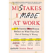 Mistakes I Made at Work: 25 Influential Women Reflect on What They Got Out of Getting It Wrong