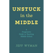 Unstuck in the Middle: A Progressive Guide to Teaching Middle School