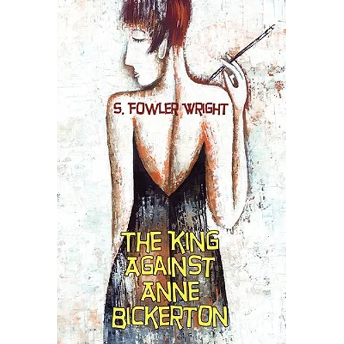 The King Against Anne Bickerton: A Classic Crime Novel