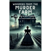 Whispers from the Murder Farm: The Case of Belle Gunness: Inside the Mind of America's Darkest Femme Fatale
