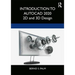 Introduction to AutoCAD 2020: 2D and 3D Design