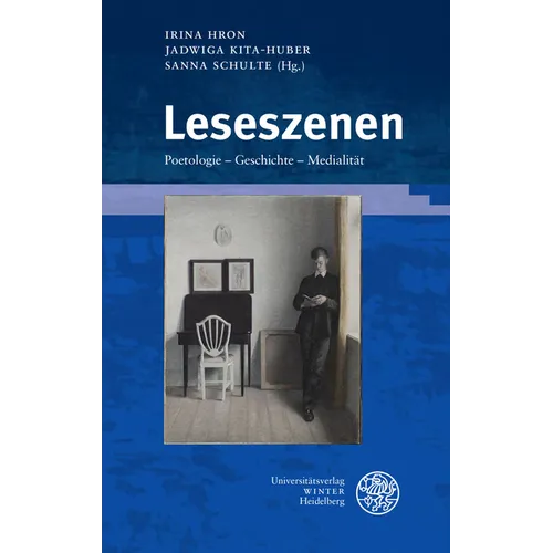 Leseszenen: Poetologie - Geschichte - Medialitat