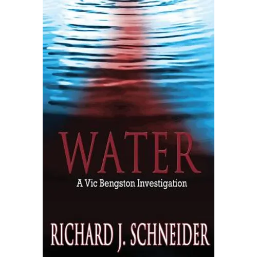 Water: A Vic Bengston Investigation