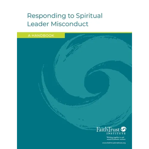 Responding to Spiritual Leader Misconduct: A Handbook