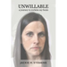 Unwillable: A Journey to Reclaim My Brain