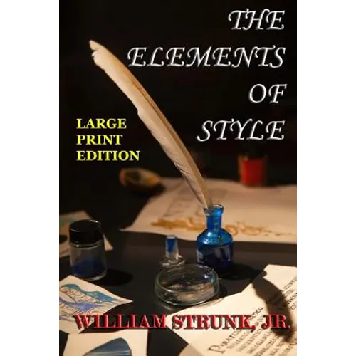 The Elements of Style - Large Print Edition: The Original Version