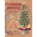 Christmas Morning: A Heartwarming Christmas Adventure of Wonder and Faith