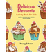 Delicious Desserts Activity Book for Kids: Mazes, Coloring and Puzzles for Children
