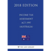 Income Tax Assessment Act 1997 (Australia) (2018 Edition)
