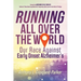 Running All Over The World: Our Race Against Early Onset Alzheimer's