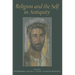 Religion and the Self in Antiquity