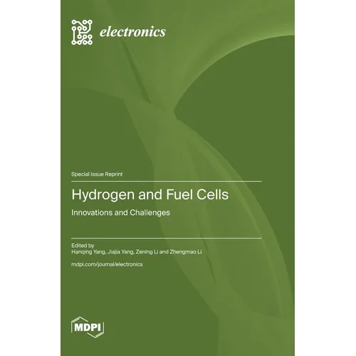 Hydrogen and Fuel Cells: Innovations and Challenges