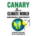 Canary in a Climate World: Climate Realism vs The Net Zero Myth