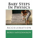 Baby Steps in Physics: Acceleration