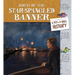 Birth of the Star-Spangled Banner: A Fly on the Wall History
