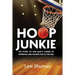 Hoop Junkie: The story of one man's career working and having fun with players, coaches and broadcasters of the NBA.