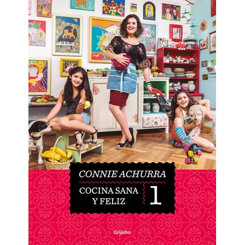 Cocina Sana Y Feliz / Healthy and Happy Cooking